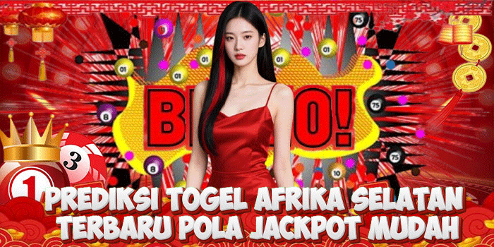 Prediksi Togel Afrika Selatan Terbaru Pola Jackpot Mudah